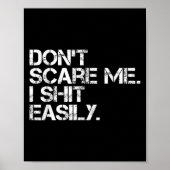 Don't E Me I Easily Funny Sarcastic Quote Men Wome Poster (Voorkant)