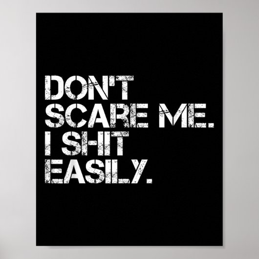 Don't E Me I Easily Funny Sarcastic Quote Men Wome Poster (Voorkant)