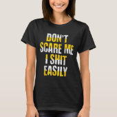 Don't E Me I Easily Funny Sarcastic Quote Men Wome T-shirt (Voorkant)