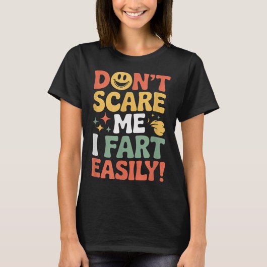 Don't E Me I Fart Easily Funny Cute Design Quote T-shirt (Voorkant)