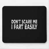 Dont E Me I Fart Easily Funny Joke Saying Men Wome Muismat (Voorkant)