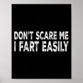 Dont E Me I Fart Easily Funny Joke Saying Men Wome Poster (Voorkant)