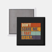 Dont E Me I Fart Easily Joke Hilarious Men Women A Magneet (Voorkant / Achterkant)