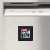 Don't E Me I Fart Gemakkelijk Grappige Sarcastisch Magneet (Insitu (Vaatwasser))