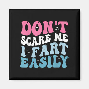 Don't E Me I Fart Gemakkelijk Grappige Sarcastisch Magneet