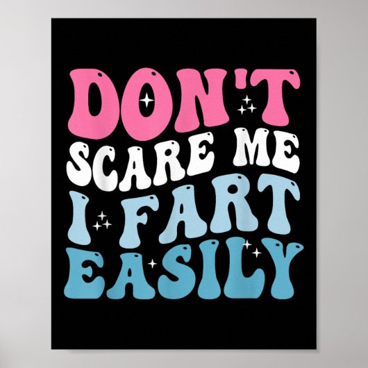 Don't E Me I Fart Gemakkelijk Grappige Sarcastisch Poster (Voorkant)