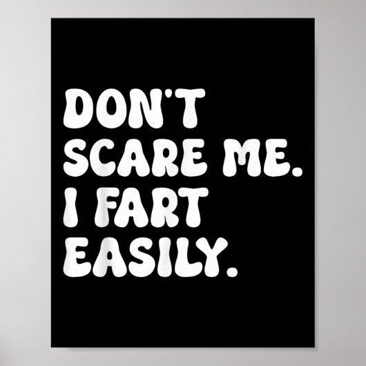 Don't E Me I Fart Gemakkelijk Grappige Sarcastisch Poster (Voorkant)