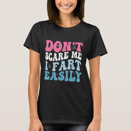 Don't E Me I Fart Gemakkelijk Grappige Sarcastisch T-shirt (Voorkant)