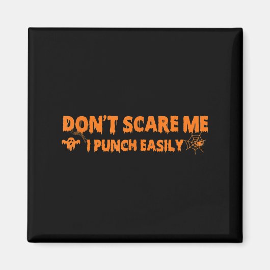 Don't E Me I Punch Gemakkelijk Grappig Halloween M Magneet (Voorkant)