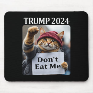 Don't Eat Me Cats voor Trump 2024 1 Muismat