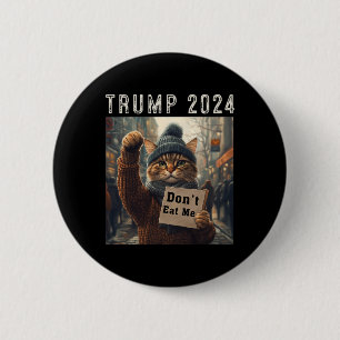 Don't Eat Me Cats voor Trump 2024 Ronde Button 5,7 Cm