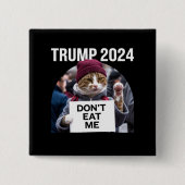 Don't Eat Me Cats voor Trump 2024 Vierkante Button 5,1 Cm (Voorkant)