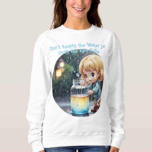 Don't Empty the Water Jar Quote Cute T-Shirt (Voorkant)