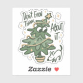 Don't even think about it Christmas Tree Dog Sticker (Vel)