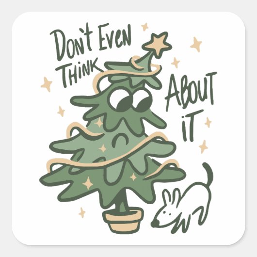 Don't even think about it Christmas Tree Dog Vierkante Sticker (Voorkant)