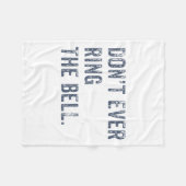 Dont Ever Ring The Bell Motivational Fleece Deken (Voorkant (Horizontaal))