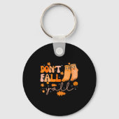 Dont Fall Yall Fall Prevention Fall Physical  Sleutelhanger (Voorkant)
