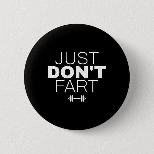 Don't Fart1 - Doe geen scheet Ronde Button 5,7 Cm (Voorkant)
