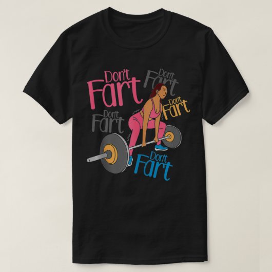 Dont Fart Dont Fart Dont Fart T-shirt (Design voorkant)