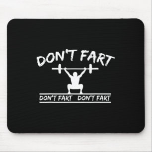 Don't Fart Funny Gym Fitness Workout Gewichten Squ Muismat