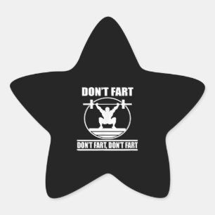 Dont Fart Funny Gym Workout Squat voor Bodybuilder Ster Sticker