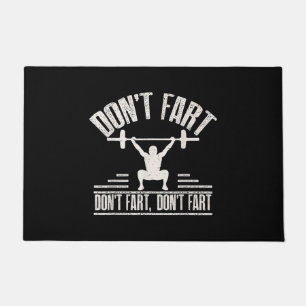 Dont Fart Funny Ness Gym Workout Weights Squat Deurmat