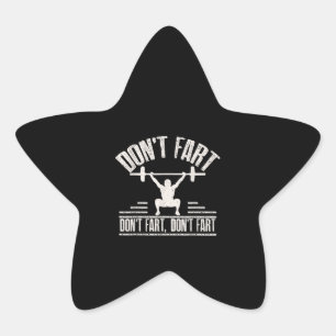 Dont Fart Funny Ness Gym Workout Weights Squat Ster Sticker