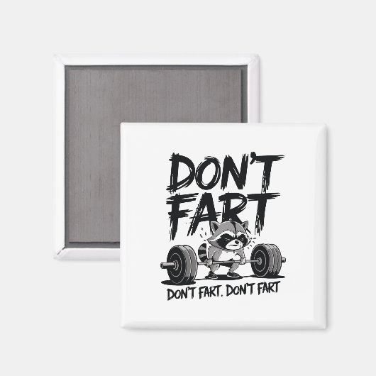 Don't Fart Funny Raccoon Gym Fitness Workout Weigh Magneet (Voorkant / Achterkant)