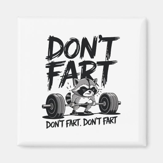 Don't Fart Funny Raccoon Gym Fitness Workout Weigh Magneet (Voorkant)