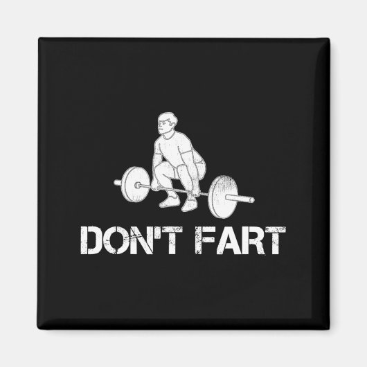 Dont Fart Funny Weight Lifting Gym Workout Fitnes  Magneet (Voorkant)