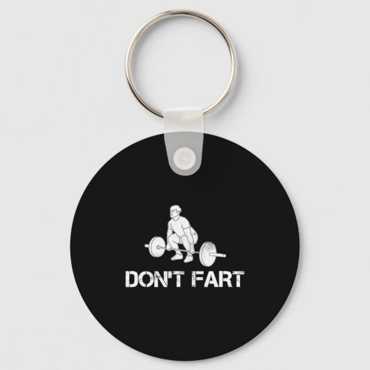Dont Fart Funny Weight Lifting Gym Workout Fitnes  Sleutelhanger (Voorkant)
