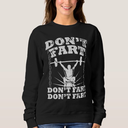 Dont Fart Gym Workout Squat Workout Bodybuilder Trui (Voorkant)