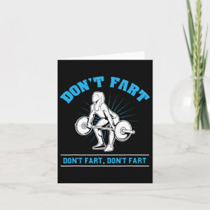Don't Fart I Bodybuilding Gewichtheffen Workout Gy Kaart
