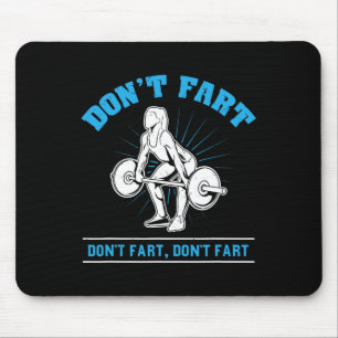 Don't Fart I Bodybuilding Gewichtheffen Workout Gy Muismat