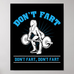 Don't Fart I Bodybuilding Gewichtheffen Workout Gy Poster