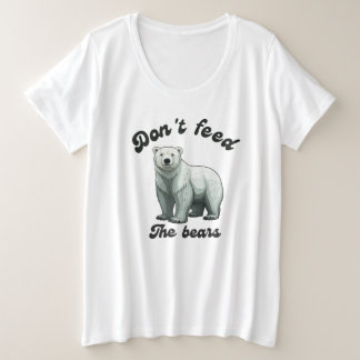 Don't Feed The Bears Grote Maat T-shirt