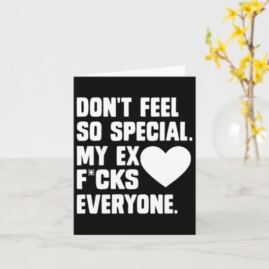 Dont Feel So Special My Ex F Cks Everyone App  Kaart (Gele Bloem)