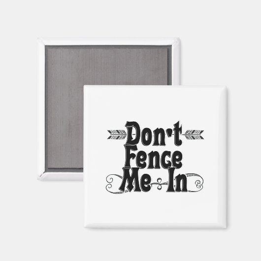 Dont Fence Me In  Magneet (Voorkant / Achterkant)