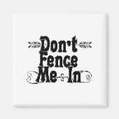 Dont Fence Me In  Magneet (Voorkant)