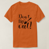 Dont flip out01 t-shirt (Design voorkant)