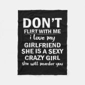 Don't Flirt With Me My Girlfriend Is Crazy Funny Fleece Deken (Voorkant)