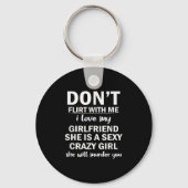 Don't Flirt With Me My Girlfriend Is Crazy Funny Sleutelhanger (Voorkant)