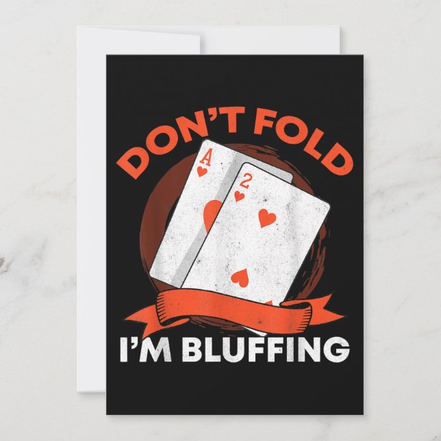 Dont Fold In Bluffing Ace Deuce Grappige Casino Po (Voorkant)