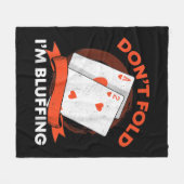 Dont Fold In Bluffing Ace Deuce Grappige Casino Po Fleece Deken (Voorkant (Horizontaal))