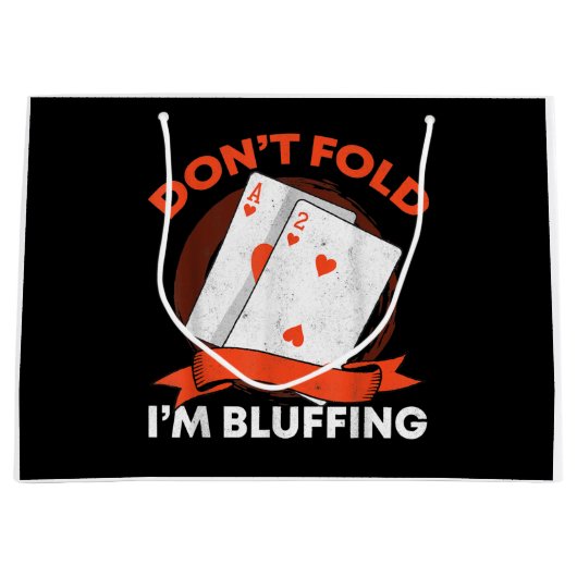 Dont Fold In Bluffing Ace Deuce Grappige Casino Po Groot Cadeauzakje (Voorkant)