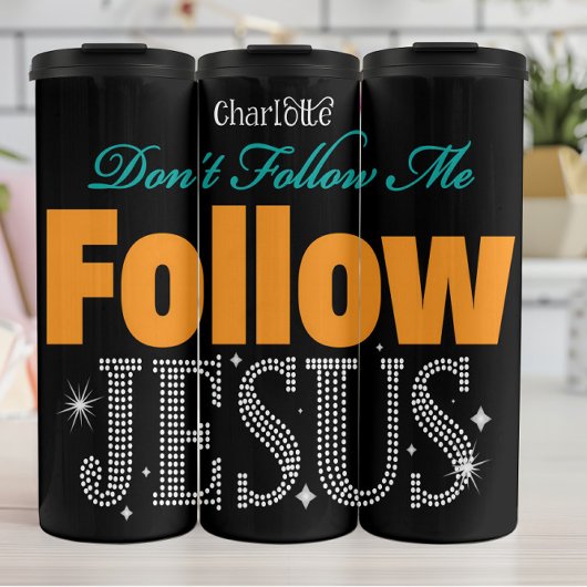 Don't Follow Me Follow Jesus Thermosbeker
