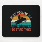 Don't Follow Me I Do Stud Thing Snowmobile Motor S Muismat (Voorkant)