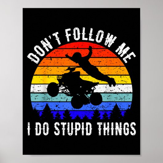 Dont Follow Me I Do Stud Things Four Wheeler Atv Q Poster (Voorkant)