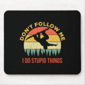 Dont Follow Me I Do Stud Things Snowboarding Muismat (Voorkant)