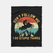 Don't Follow Me I Do Stud Things-snowmobile Motor  Fleece Deken (Voorkant)